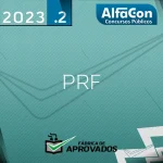 PRF – Polícia Rodoviária Federal - 2023.2 - Alfacon