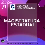 Magistratura Estadual | Super Combo – Cadernos Sistematizados - 2024 -