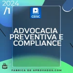 Advocacia Preventiva e Compliance [2024] CEISC