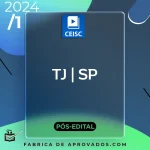 TJ | SP – Pós Edital – Escrevente Técnico Judiciário do Tribunal de Justiça do Estado de São Paulo [2024] CEISC