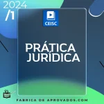 Prática Jurídica | Forense [2024] CC