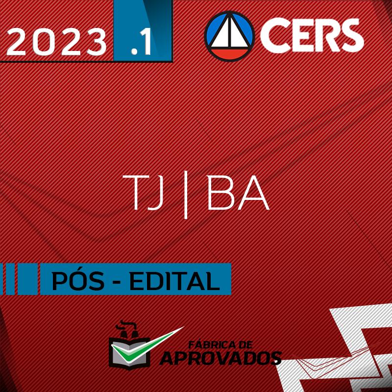 TJ | BA - Pós Edital - Escrevente ou Analista e Oficial do Tribunal de Justiça do Estado da Bahia - 2023 - CERS