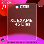 XL Exame da OAB (40) – 1ª fase – 45 Dias [2024] CERS