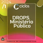 DROPS | Ministério Público 2.0 [2024] Ciclos