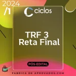 TRF 3 | Reta Final - Analista Judiciário do Tribunal Regional Federal da 3ª Região [2024] Ciclos