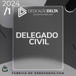 Preparação Extensiva para Delegado de Polícia Civil - 2024 - Dedicação Delta