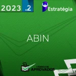 ABIN | Oficial de Inteligência - Área 1 da Agência Brasileira de Inteligência - 2023.2 - Estrategiarategia