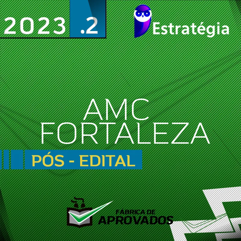 AMC | Fortaleza - Pós Edital - Agente Municipal de Operação e Fiscalização de Trânsito - 2023.2 - Estrategia