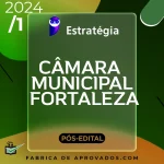 Câmara Municipal de Fortaleza | Pós Edital - Agente Administrativo [2024] ES