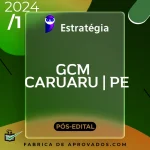 GCM | Caruaru – PE – Pós Edital – Guarda Municipal da  Prefeitura Municipal de Caruaru-PE [2024] ES