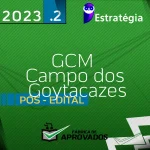 GCM | Guarda Municipal de Campos dos Goytacazes - RJ - 2023.2 - Estrategiarategia