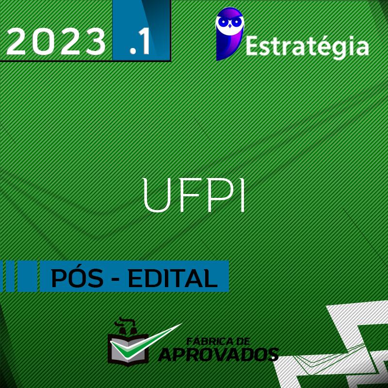 UFPI | Pós Edital - Assistente de Administração da Universidade Federal do Piauí - 2023 - Estrategia