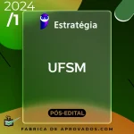 UFSM | Pós Edital - Assistente Social da Universidade Federal de Santa Maria [2024] ES