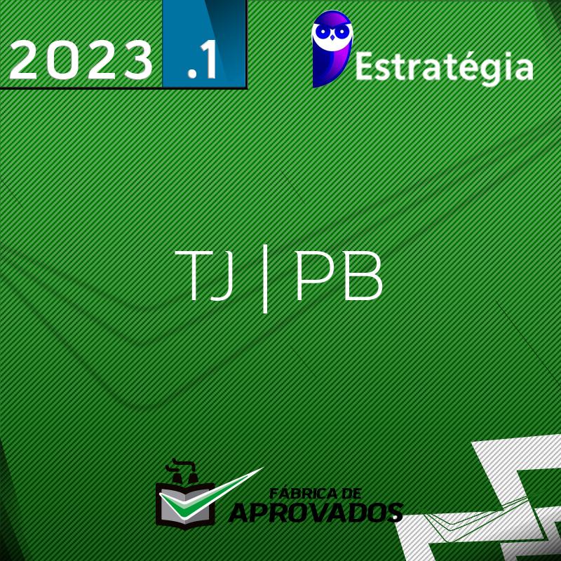 TJ | PB - Analista ou Técnico do Tribunal de Justiça do Estado da Paraíba - 2023 - Estrategia