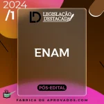 ENAM – Exame Nacional da Magistratura [2024] Legislação Destacada