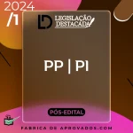 PP | PI – Pós Edital – Agente Penitenciário da Polícia Penal do Piauí [2024] Legislação Destacada