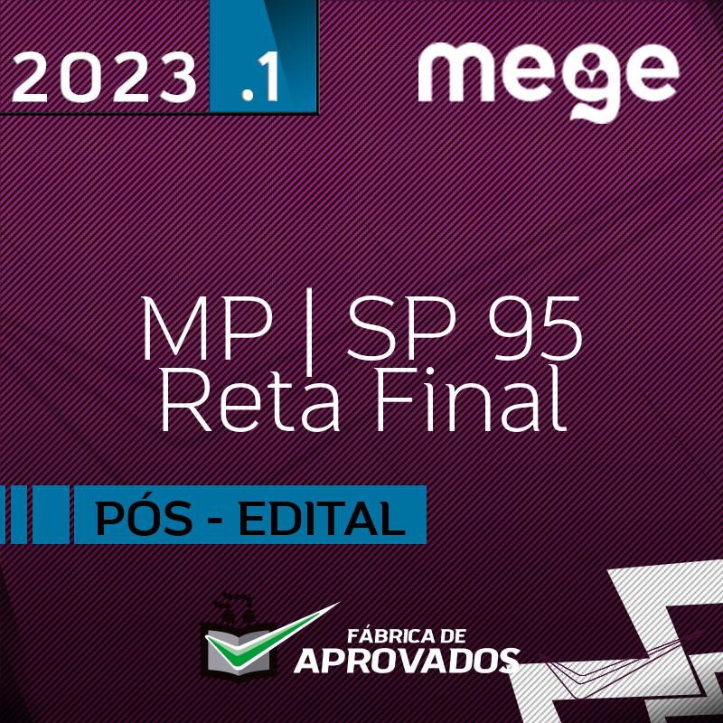 MP | SP 95 - Turma 3 - Pós Edital - Promotor do Estado de São Paulo - 2023 - Mege