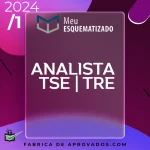 Analista TRE e TSE – Extensivo [2024] Esquematizado