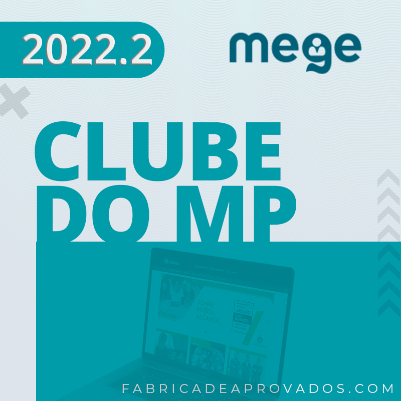 Clube do MP - Avançado - Promotor de Justiça do Ministério Público Estadual - 2022.2 - MEGE