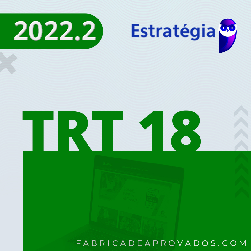 TRT 18 | GO - Técnico ou Analista do Tribunal Regional do Trabalho de Goiás - 2022.2 - Est