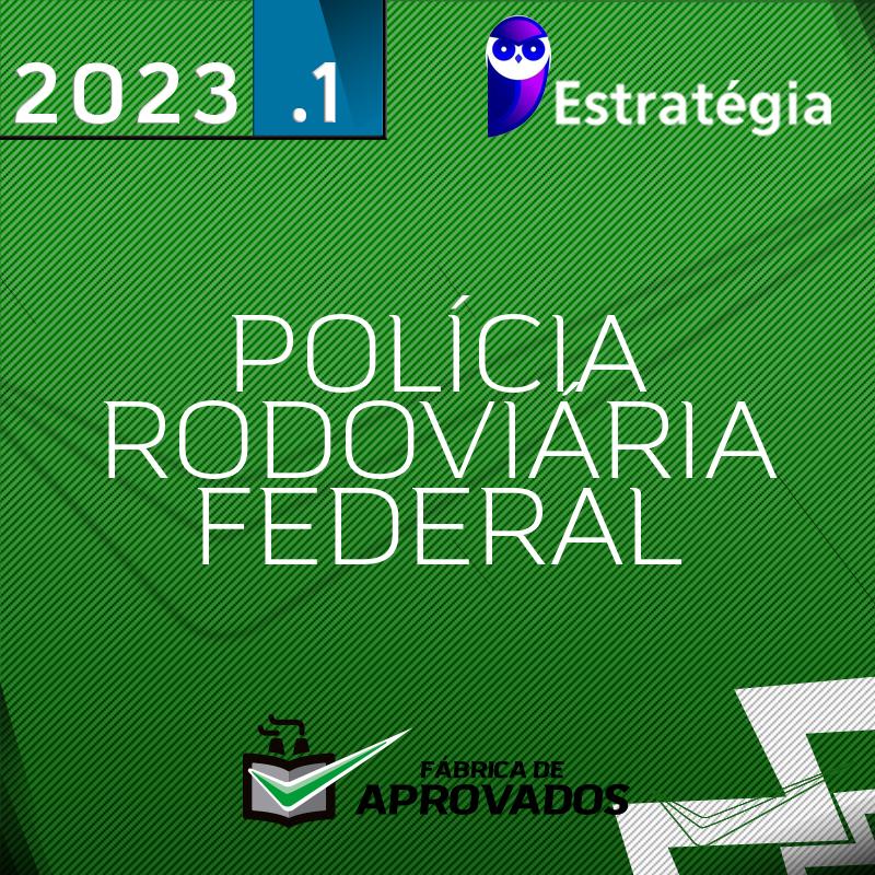 PRF | Policial ou Agente Administrativo da Polícia Rodoviária Federal - 2023 - Estrategiarategia