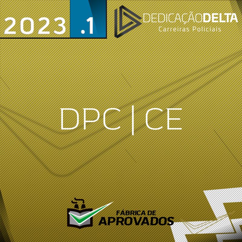 DPC | CE - Delegado da Polícia Civil do Ceará - 2023 - Dedicação Delta Delta