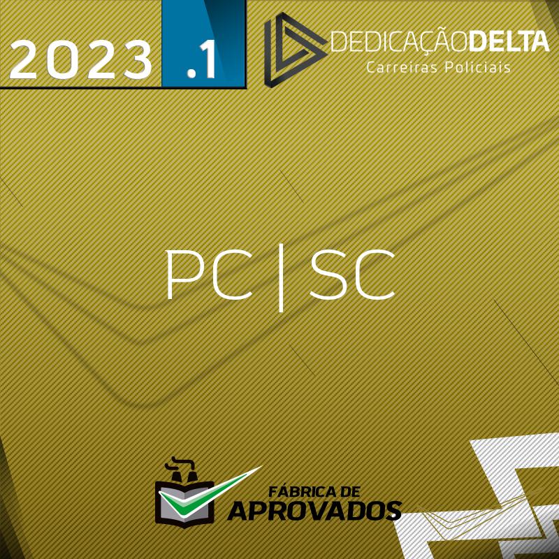 PC | SC - Agente e Escrivão da Polícia Civil de Santa Catarina - 2023 - Dedicação Delta Delta