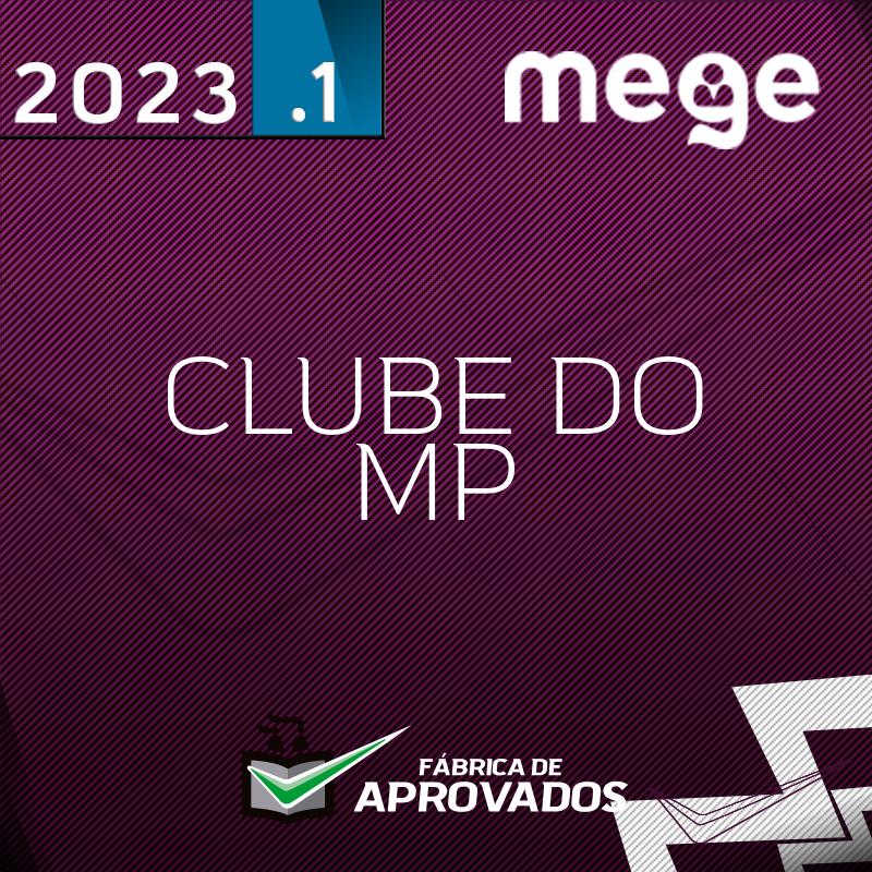 Clube do MP – Avançado – Promotor de Justiça do Ministério Público Estadual - 2023 - MEGE