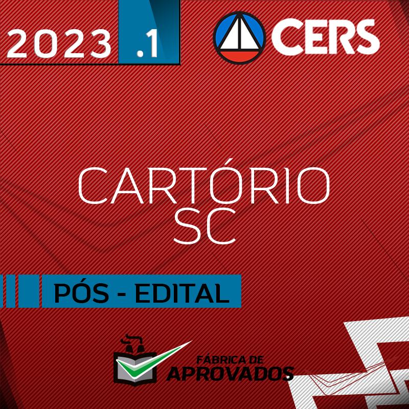Cartório | SC – Pós Edital – Concurso de Cartório de Santa Catarina - 2023 - CERS