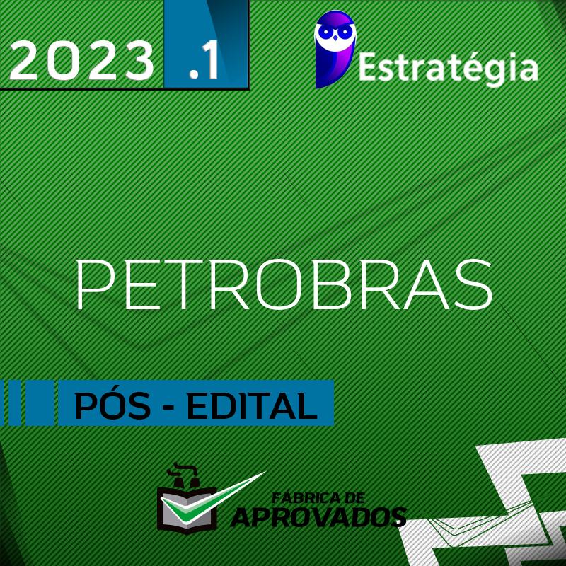 PETROBRAS - Pós Edital - Vários Cargos - 2023 - Estrategia