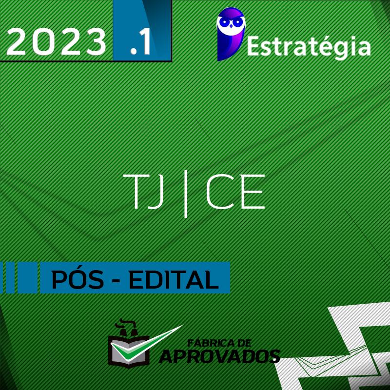 TJ | CE - Pós Edital - Técnico Judiciário do Tribunal de Justiça do Ceará - 2023 - Estrategia