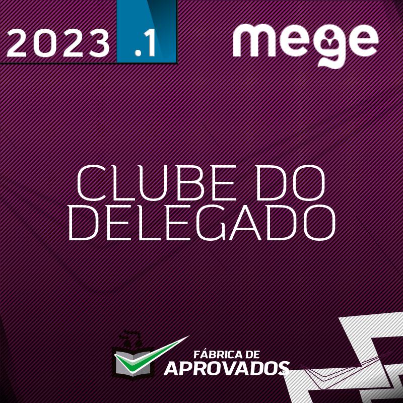 Clube do Delegado – Avançado - 2023 - MEGE