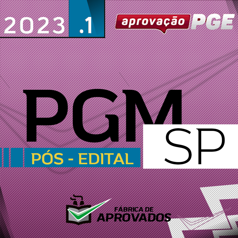 PGM | SP – Pós Edital – Procurador da Cidade de São Paulo - 2023 - Aprovação PGE