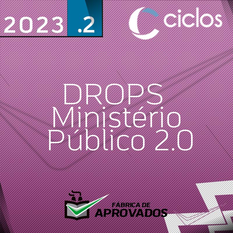 DROPS | Ministério Público 2.0 - 2023.2 - Ciclos