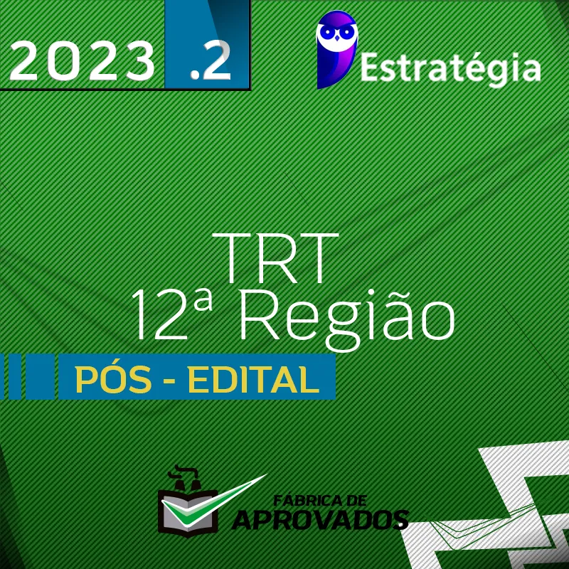 TRT 12 | SC – Pós Edital – Analista ou Técnico do Tribunal Regional do Trabalho de Santa Catarina - 2023.2 - Estrategia