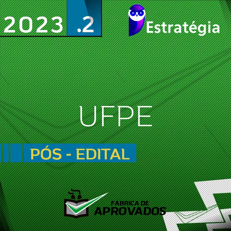 UFPE | Pós Edital - Assistente em Administração da Universidade Federal de Pernambuco - 2023.2 - Estrategia
