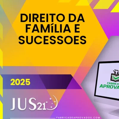 Prática | Direito da Família e Sucessões [2025] Jus 21