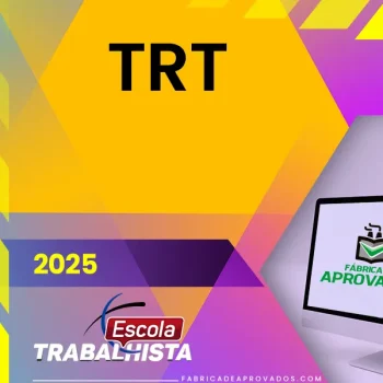 TRT | Preparação Extensiva para Analista Judiciário – Área Judiciária [2025] Escola Trabalhista