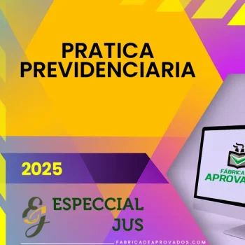 Prática Previdenciária no RGPS e Benefícios Assistenciais do INSS [2025.2] Especcial Jus