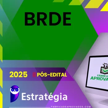 BRDE | Pós Edital - Assistente Administrativo ou Analista de Projetos – Economista [2025.2] ES