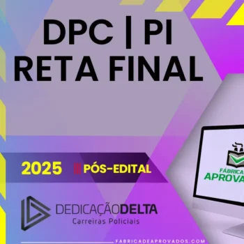 PC | PI - Reta Final - Investigador de Polícia Civil do Estado do Piauí [2025.2] Dedicação