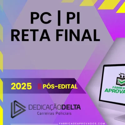 DPC | PI - Reta Final - Delegado de Polícia Civil do Estado do Piauí [2025.2] Dedicação