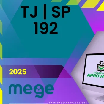 TJ | SP 192 - Juiz do Tribunal de Justiça do Estado de São Paulo [2025.2] Mege
