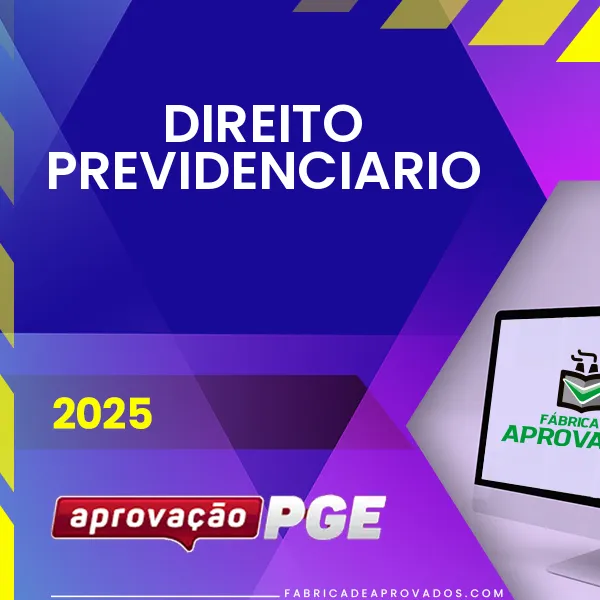 Direito Previdenciário para Concursos de Advocacia Pública [2025.2] Aprovação