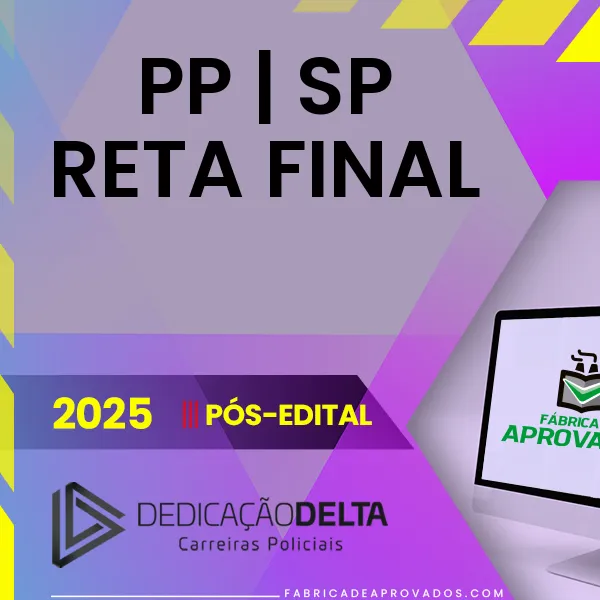 PP | SP – Reta Final – Policial da Polícia Penal do Estado do São Paulo [20245.2] Dedicação