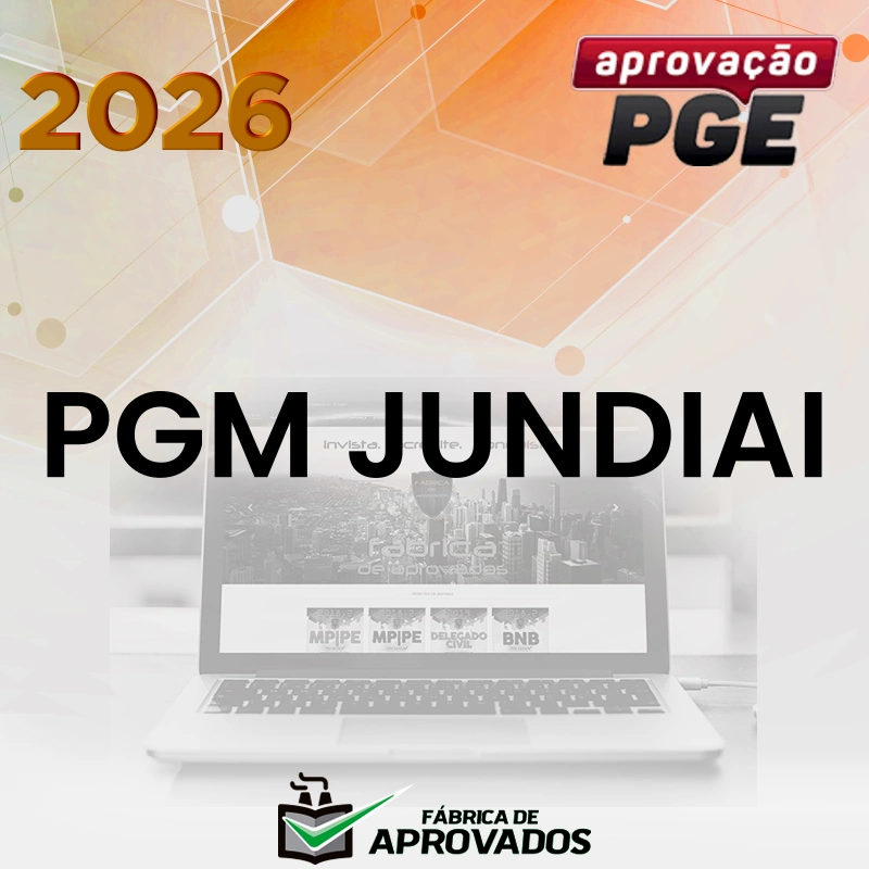 PGM | Jundiai - Procurador da Procuradoria Geral do Município de Jundiai [2026.2] Aprovação