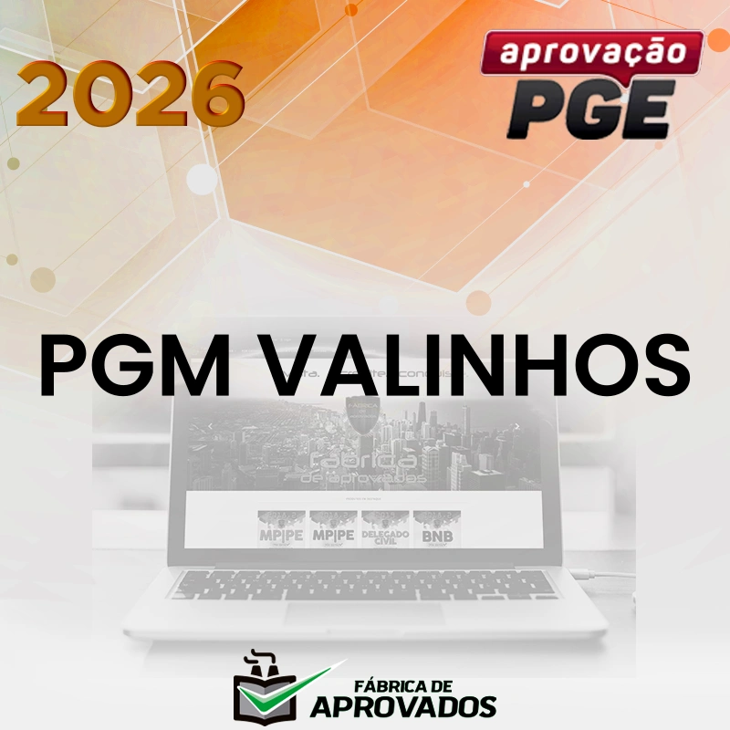 PGM | Valinhos - Procurador da Procuradoria Geral do Município de Valinhos [2026.2] Aprovação