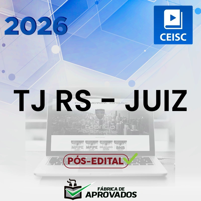 TJ | RS - Pós Edital - Juiz do Tribunal de Justiça do Estado do Rio Grande do Sul [2026.2] CEISC (cópia)