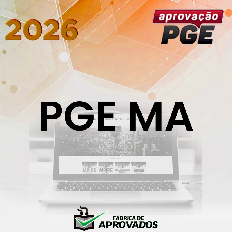 PGE | MA - Procurador da Procuradoria do Estado do Maranhão [2026.2] Aprovação