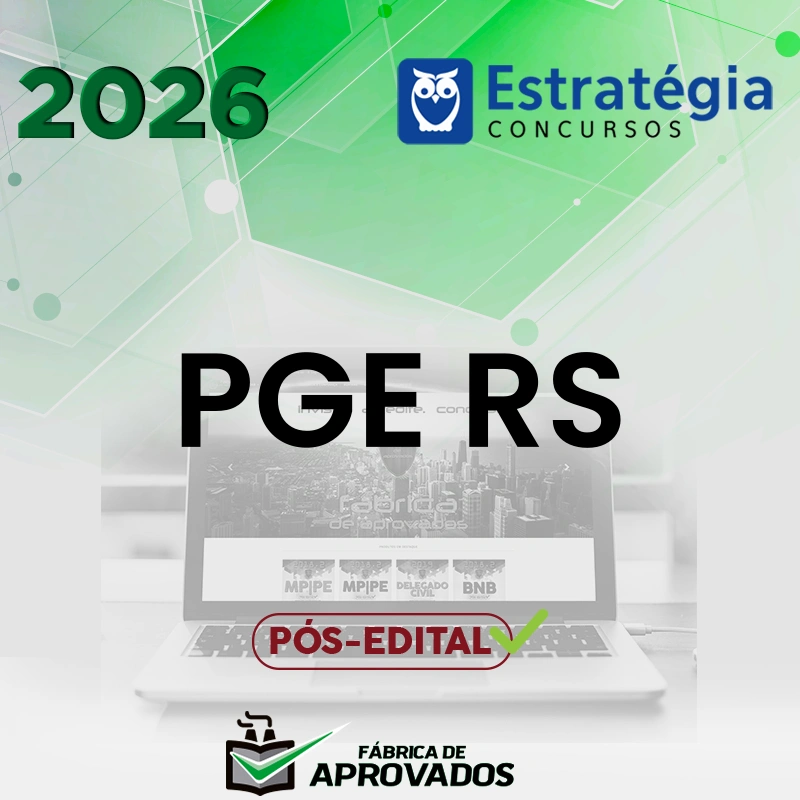 PGE | RS - Pós-edital | Procurador do Estado do Rio Grande do Sul [2026.2] Estrategia